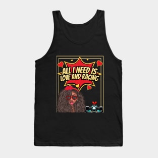 All I need is love and racing Tank Top